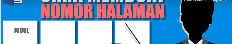 Cara Membuat Nomor Halaman Skripsi Berbeda dalam 1 Dokumen Word (TeknoMia)