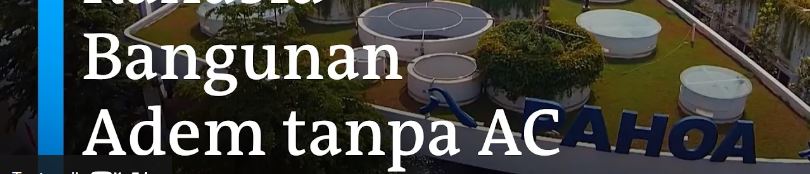 Bangunan Adem tanpa AC, Inovasi Sekolah Alam Pahoa di Tangerang  (DW Indonesia)