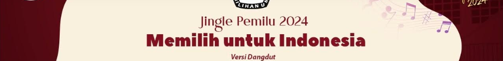 Memilih Untuk Indonesia 2024 VERSI DANGDUT (KPU RI)